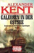 Galeeren in der Ostsee: Konteradmiral Bolitho vor Kopenhagen - Kent Alexander
