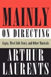 Mainly on Directing - Arthur Laurents