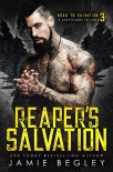 Reaper's Salvation: A Last Riders Trilogy - Jamie Begley