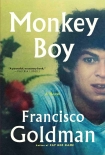 Monkey Boy - Francisco Goldman