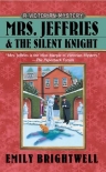 Mrs. Jeffries & the Silent Knight - Emily Brightwell
