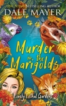 Murder in the Marigolds - Dale Mayer