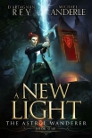 A New Light (The Astral Wanderer Book 1) - D'Artagnan Rey