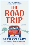 The Road Trip: The heart-warming new novel from the author of The Flatshare and The Switch - Beth O'Leary