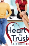 A Heart to Trust - A.L. Brooks