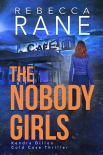 The Nobody Girls (Kendra Dillon Cold Case Thriller Book 3) - Rebecca Rane