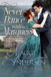 Never Dance with a Marquess (The Never Series Book 2) - Maggi Andersen
