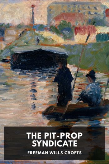 The Pit-Prop Syndicate - Freeman Wills Crofts