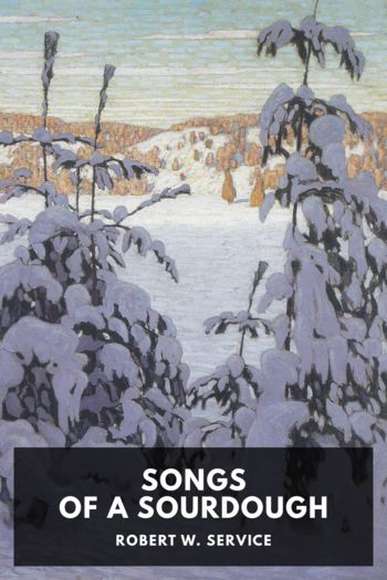 Songs of a Sourdough - Robert W. Service
