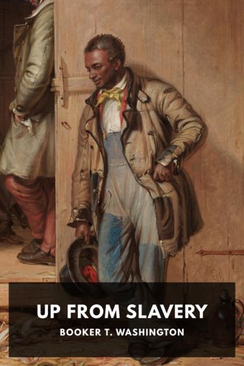 Up from Slavery - Booker T. Washington