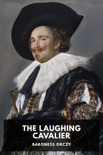The Laughing Cavalier - Baroness Orczy