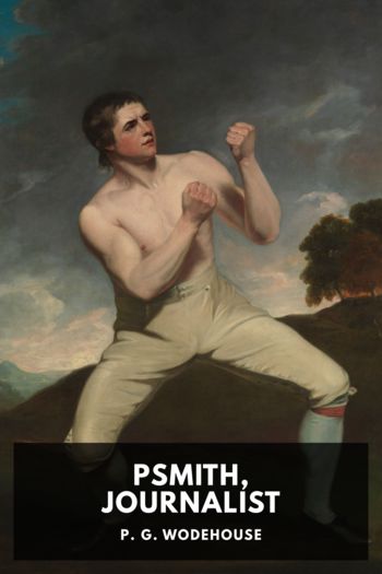 Psmith, Journalist - P. G. Wodehouse