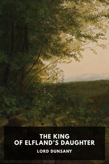 The King of Elfland’s Daughter - Lord Dunsany