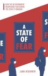 A State of Fear: How the UK government weaponised fear during the Covid-19 pandemic - Laura Dodsworth