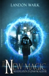 The New Magic - The Revelation of Jonah McAllister - Landon Wark