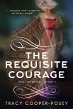 The Requisite Courage - Tracy Cooper-Posey