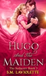 Hugo and the Maiden - S.M. LaViolette