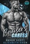 Bruiser's Caress (Warpath MC Book 2) - Raven Scott
