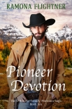 Pioneer Devotion: The O’Rourke Family Montana Saga, Book Six - Flightner, Ramona