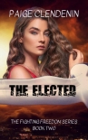 THE ELECTED (Fighting Freedom Book 2) - Paige Clendenin