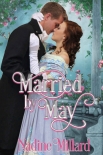 Married By May - Millard, Nadine