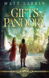 The Gifts of Pandora - Matt Larkin
