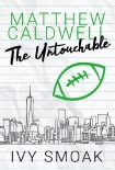 Matthew Caldwell: The Untouchable (Empire High #1.5) - Ivy Smoak