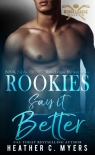 Rookies Say It Better: Book 2 in The Minor League Mayhem Series - Heather Myers