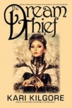 The Dream Thief - Kari Kilgore