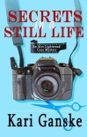 Secrets in a Still Life - Kari Ganske