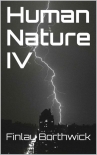Human Nature (Book 4): Human Nature IV - Borthwick, Finlay