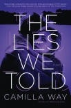 The Lies We Told - Camilla Way