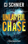 Unlawful Chase - C.J. Schnier