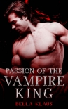 Passion of the Vampire King (Blood Fire Saga Book 5) - Bella Klaus