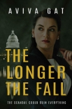 The Longer The Fall - Aviva Gat