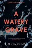 A Watery Grave (Karen Cady Book 1) - Penny Kline