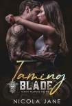 Taming Blade (Kings Reapers MC Book 5) - Nicola Jane