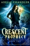 Cresent Prophecy - Axelle Chandler