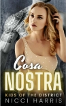 Cosa Nostra: A Steamy Mafia Romance (Kids of The District Book 3) - Nicci Harris