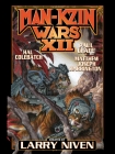 Man-Kzin Wars XII - Larry Niven