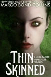 Thin Skinned - Margo Collins