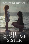 The Sometime Sister - Katherine Nichols