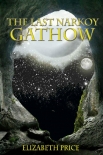 The Last Narkoy: Gathow: Book 2 - Elizabeth Price