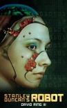 Stanley Duncan's Robot: Genesis - David III
