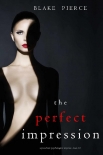 The Perfect Impression - Pierce, Blake