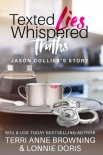 Texted Lies, Whispered Truths: Jason Collier's Story - Terri Browning