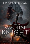 The Sworn Knight - Robert Ryan