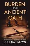 BURDEN OF AN ANCIENT OATH - Joshua Brown