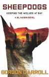 Sheepdogs: Keeping the Wolves at Bay - Gordon Carroll