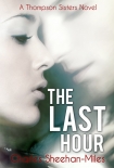 The Last Hour (Thompson Sisters) - Sheehan-Miles, Charles